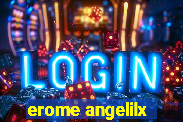 erome angelilx